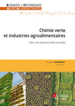 Chimie verte et industries agroalimentaires : vers une bioéconomie durable Natural Sciences