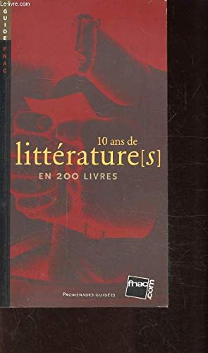 10 Ans de Littérature en 200 Livres Books