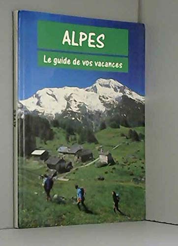 Product Image: Alpes, le guide de vos vacances