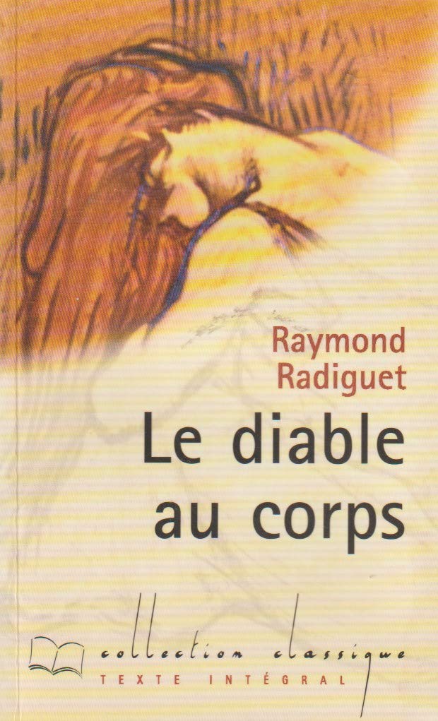 Le diable au corps (Collection Classique) by Radiguet, Raymond book