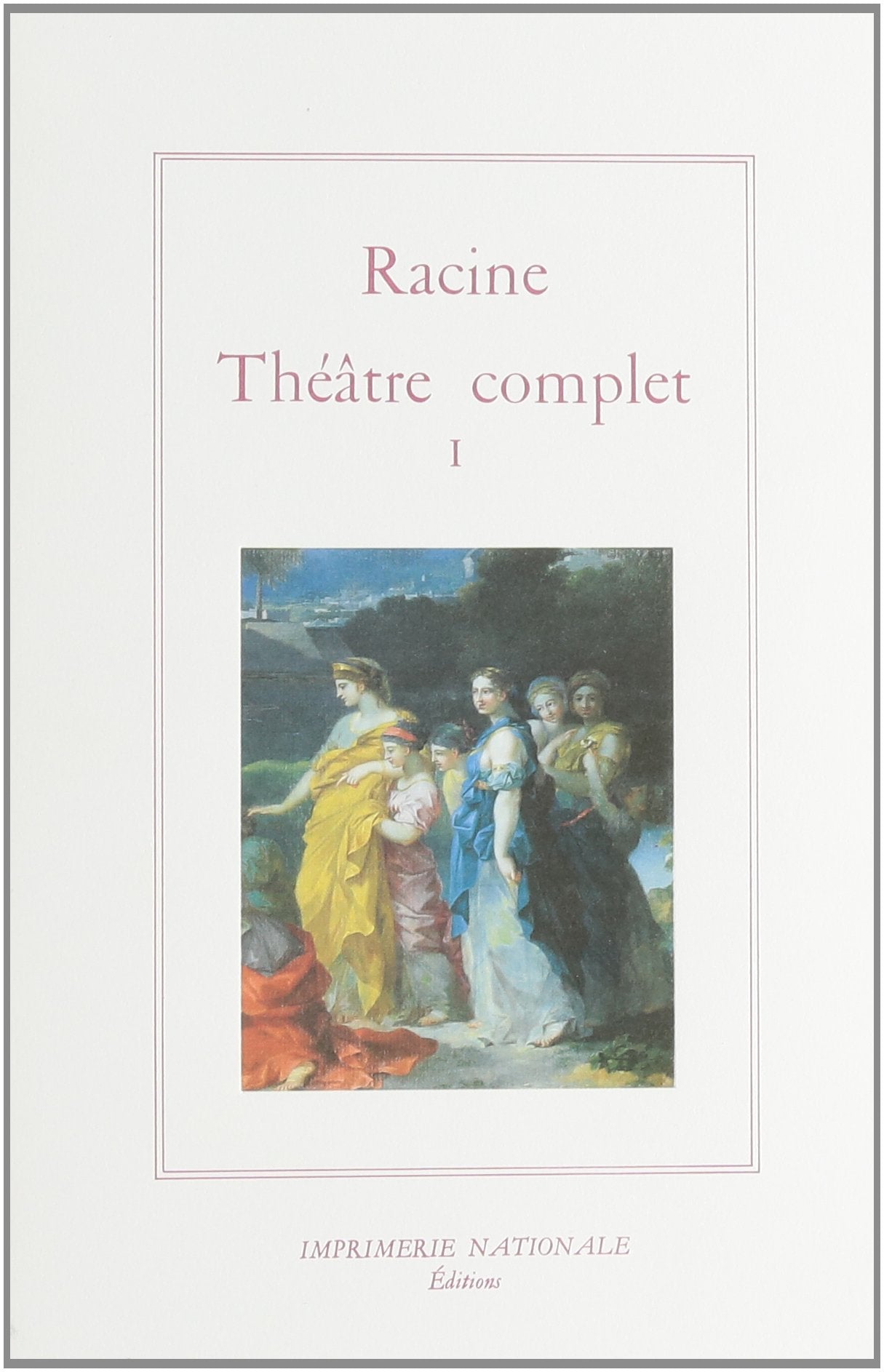 RACINE Théâtre complet Tome 1 book