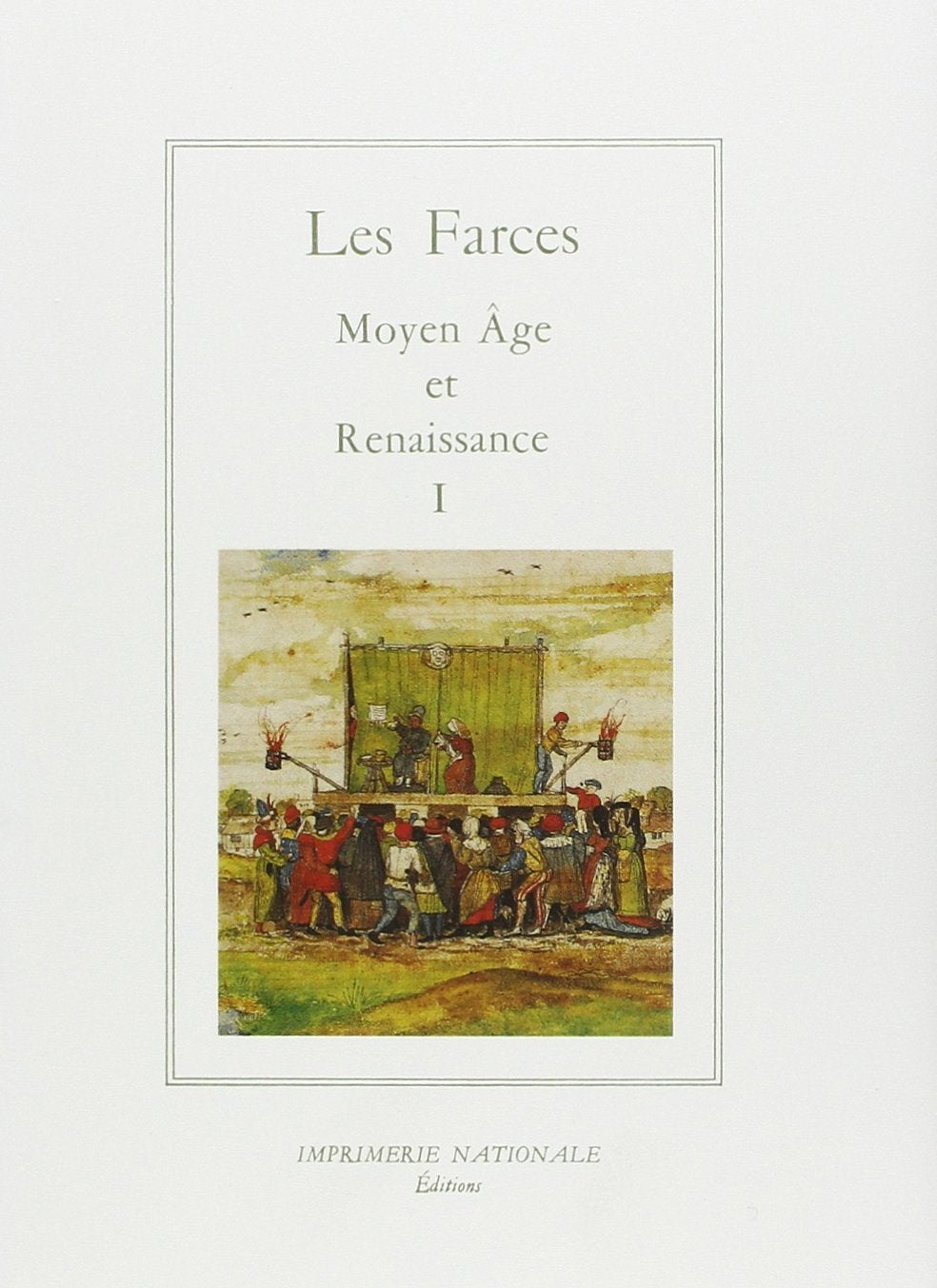Les farces : Moyen Age et Renaissance. Vol. 1. La guerre des sexes book