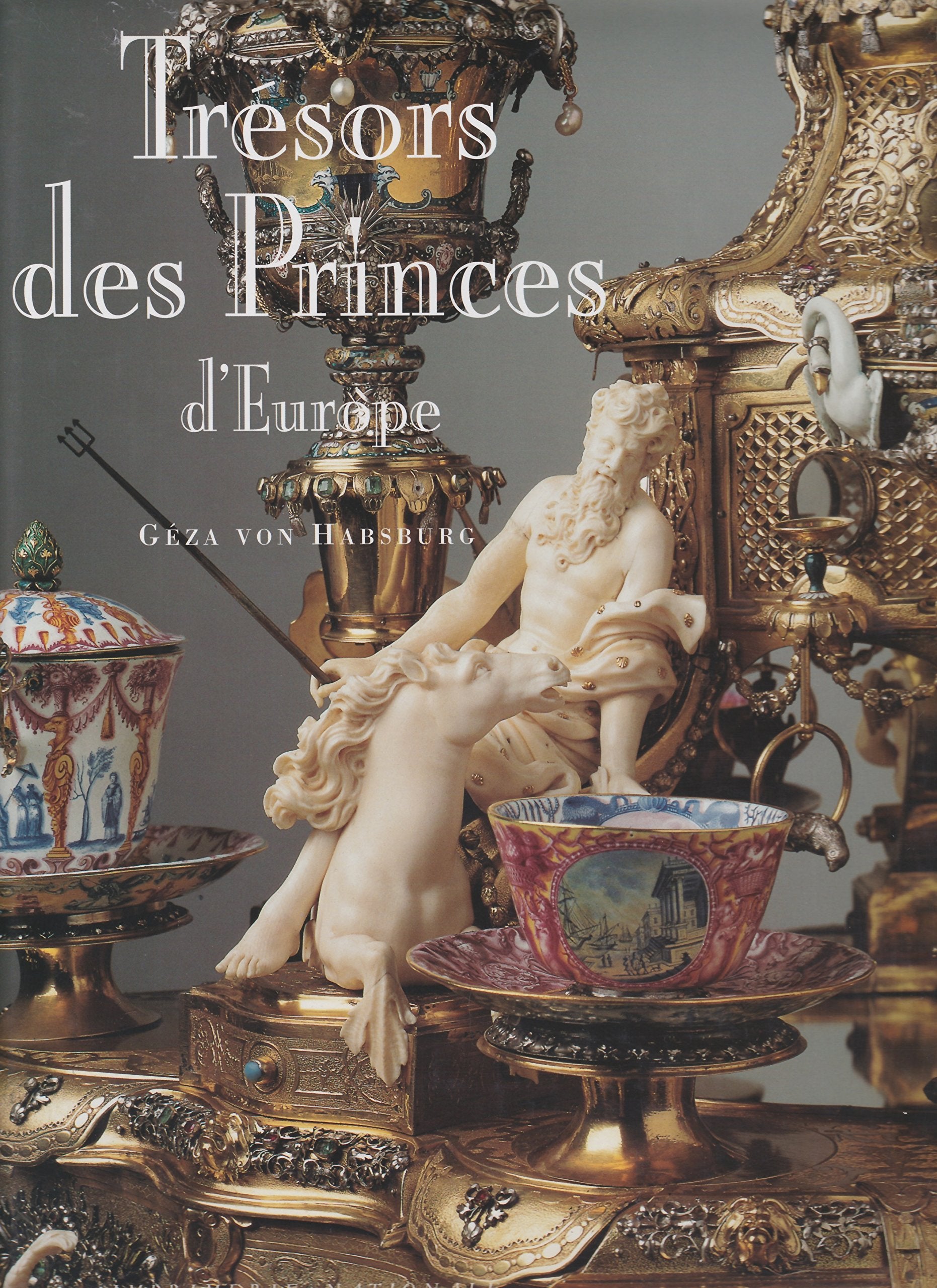 Trésors des princes d'Europe book