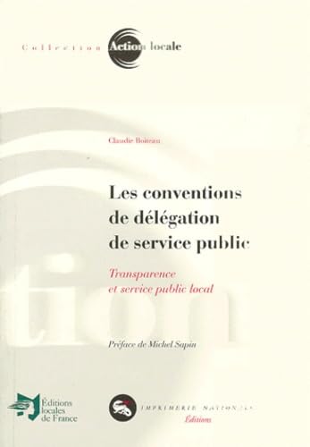 Les Conventions De Delegation De Service Public. Transparence Et Service Public Local book