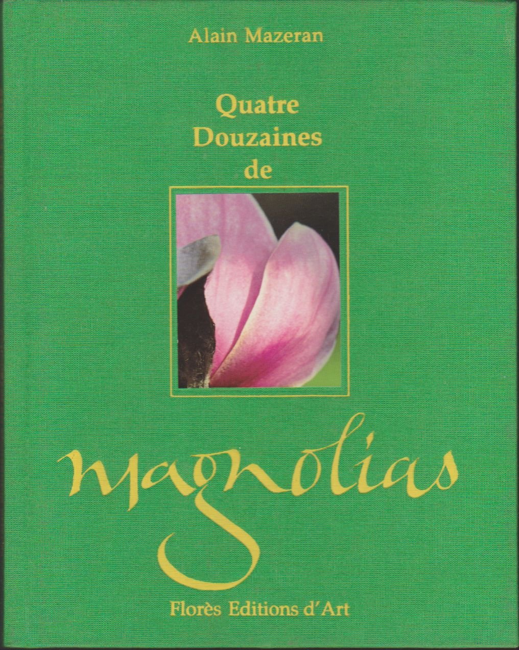 Quatre douzaines de magnolias book