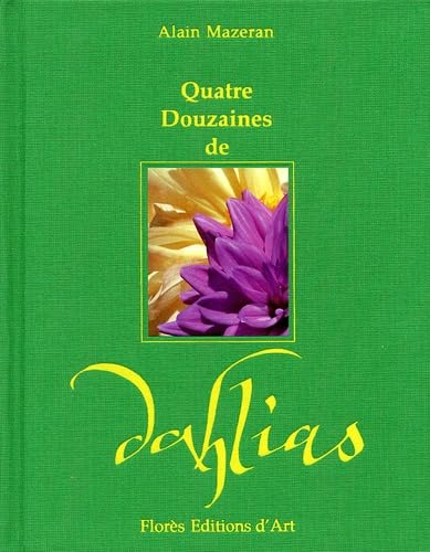 Quatre Douzaines De Dahlias book