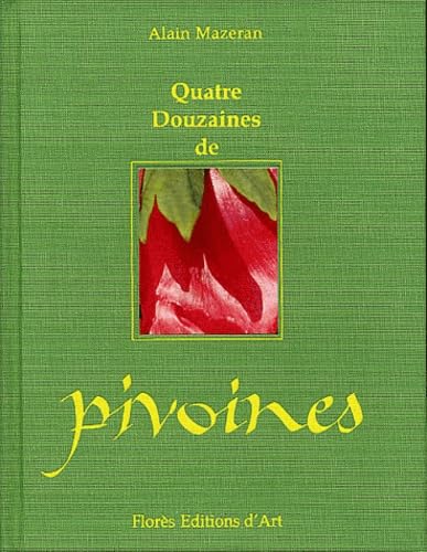 Quatre douzaines de pivoines book