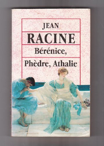 Bérénice +Phèdre + Athalie de Jean RACINE . book