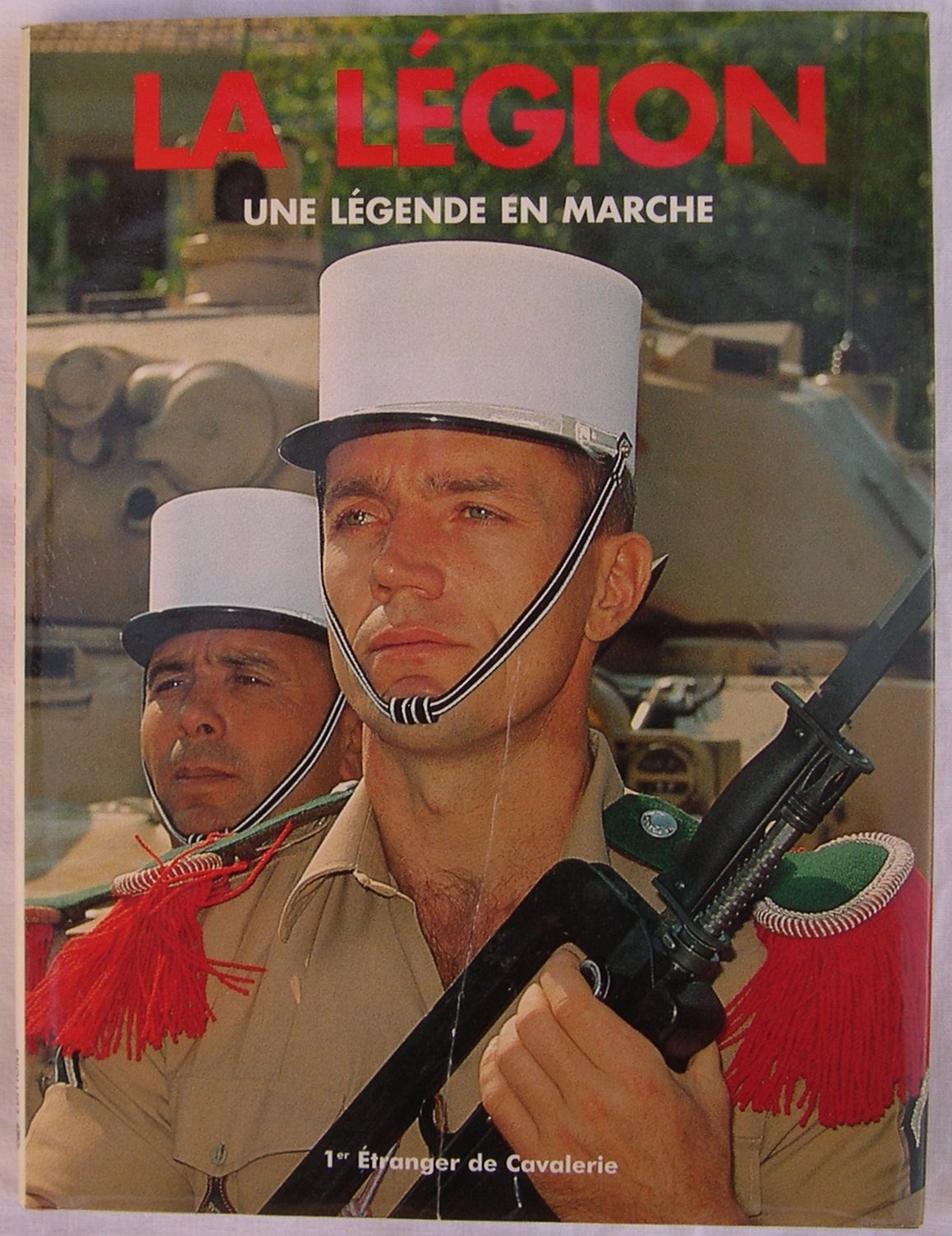 La légion : Une légende en marche, 1er Etranger de Cavalarie book