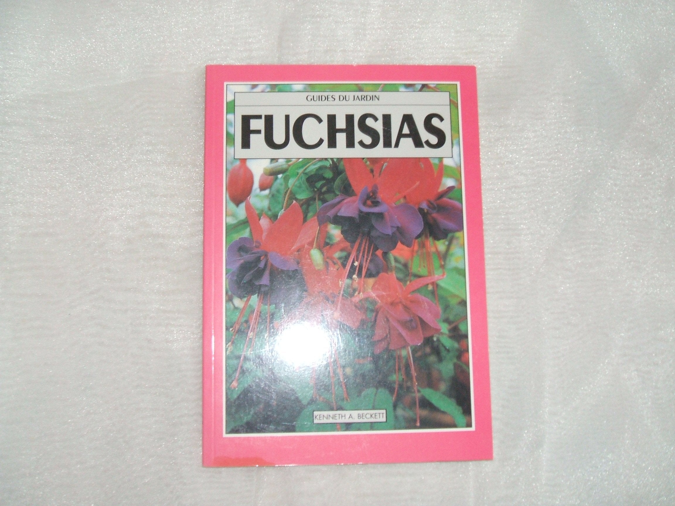 Fuchsias (Guides du jardin) book