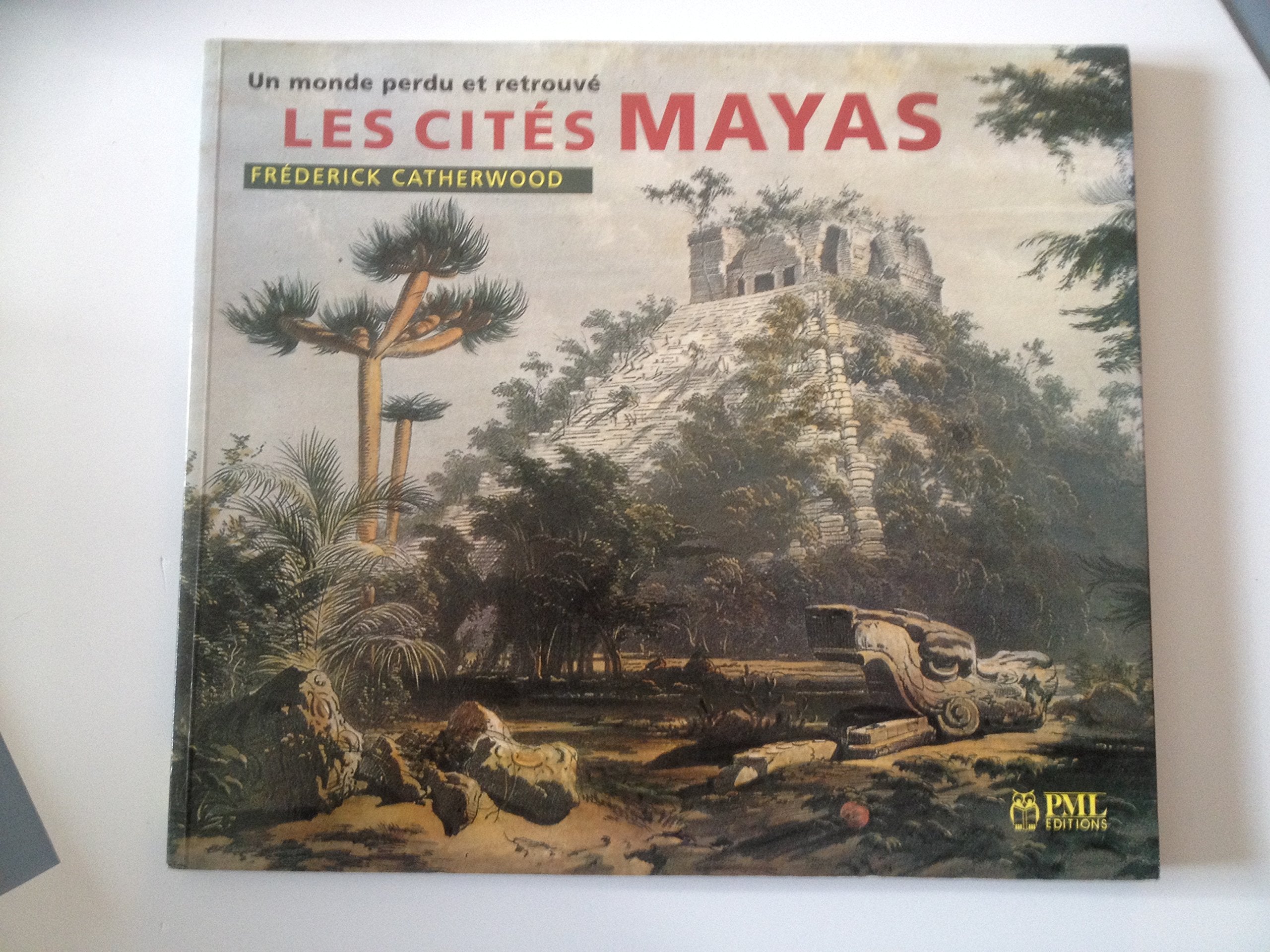 Monde Perdu Et Retrouve: Les Cites Mayas Architecture