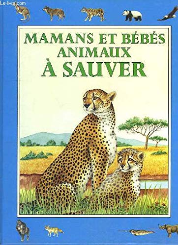 Mamans et bébés animaux à sauver Books