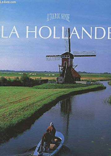 La Hollande (Autour du monde) book