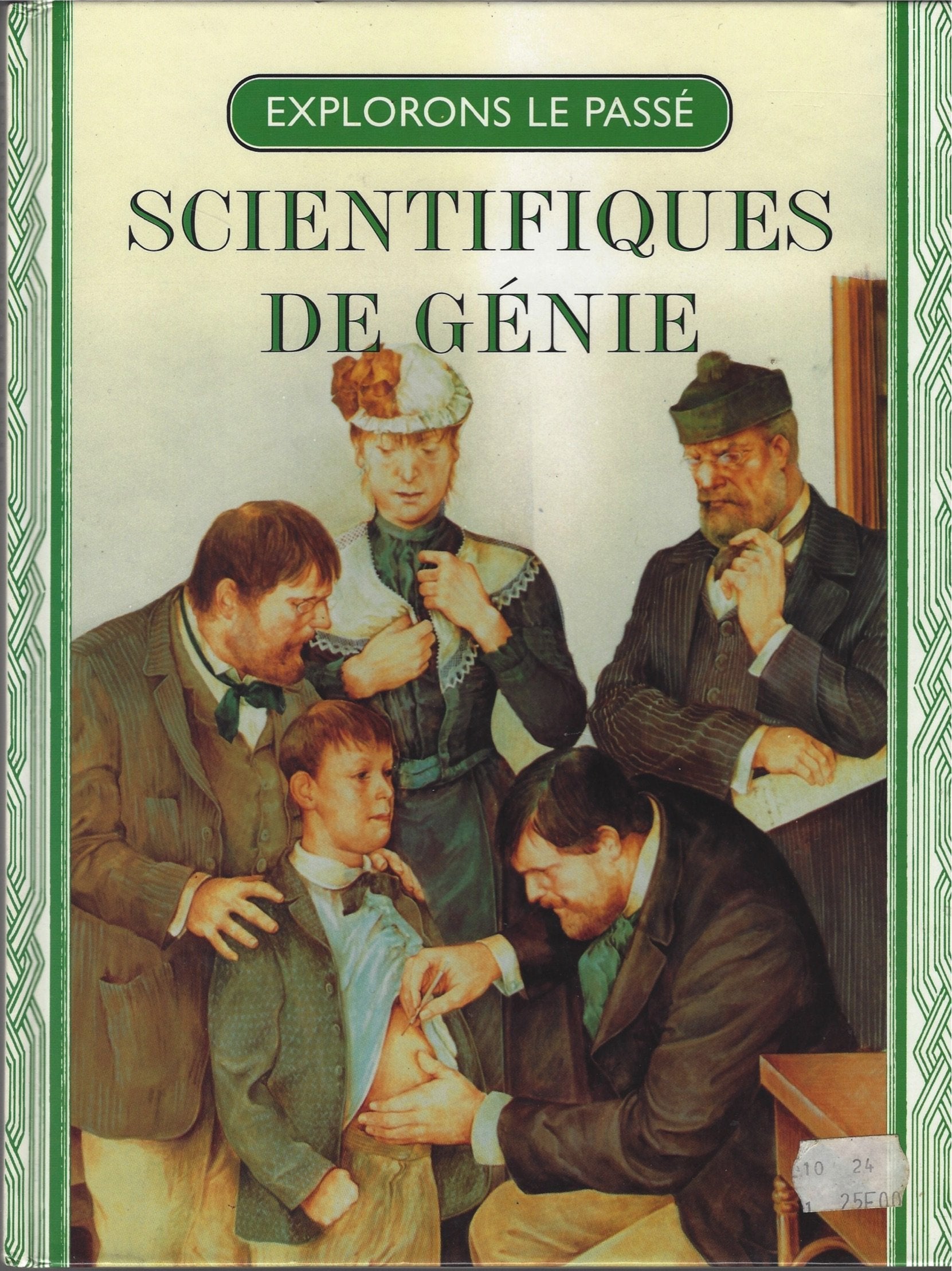 Explorons le passé - Scientifiques de génie - Isaac Newton - Charles Darwin - Louis Pasteur book