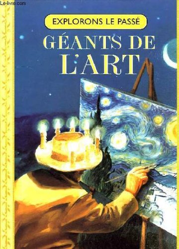 Geants de l'art: ludwig can beethoven, charles dickens, vincent van gogh Books