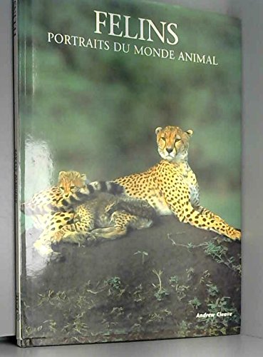 FELINS PORTRAITS DU MONDE ANIMAL Books