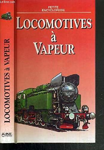 LOCOMOTIVES A VAPEUR / PETITE ENCYCLOPEDIE Books
