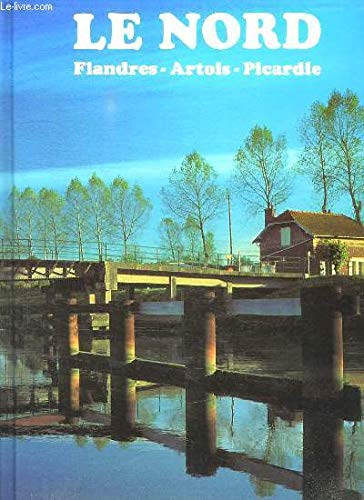 Le Nord : Flandres, Artois, Picardie book