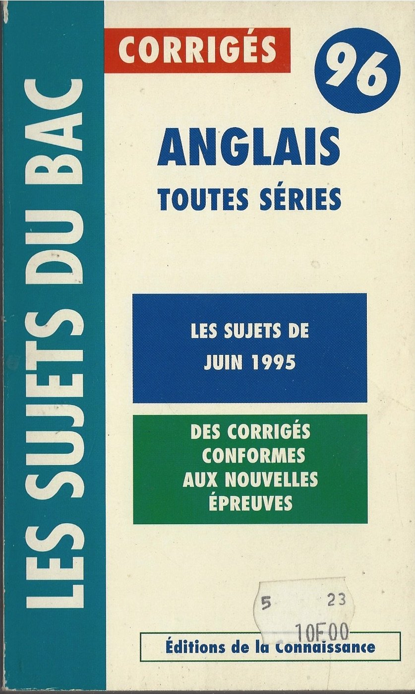 Les sujets du bac, anglais toutes series, 96, corriges Books