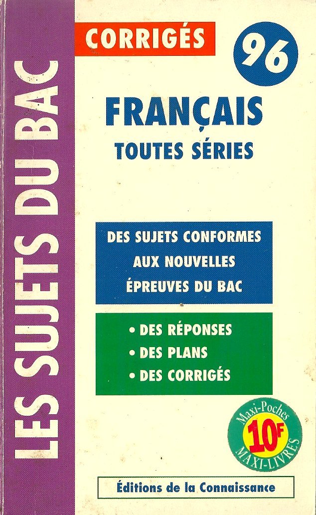 Les Sujets du Bac Corrigés 96 - Français Toutes Séries book