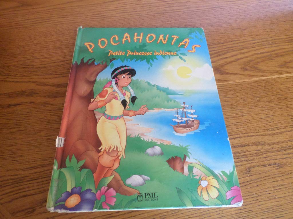Pocahontas : Petite princesse indienne : Nouvelle édition : Collection : Des contes pour rêver : Dimensions 23 X 31 CM, Cartonnée & illustrée book