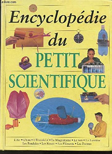 Encyclopédie du Petit Scientifique book
