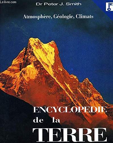 ENCYCLOPEDIE DE LA TERRE - ATMOSPHERE, GEOLOGIE, CLIMATS book