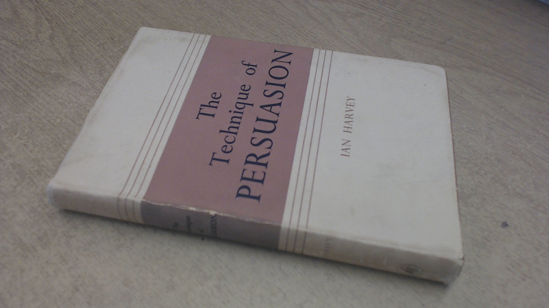 The Techniques of Persuasion Books