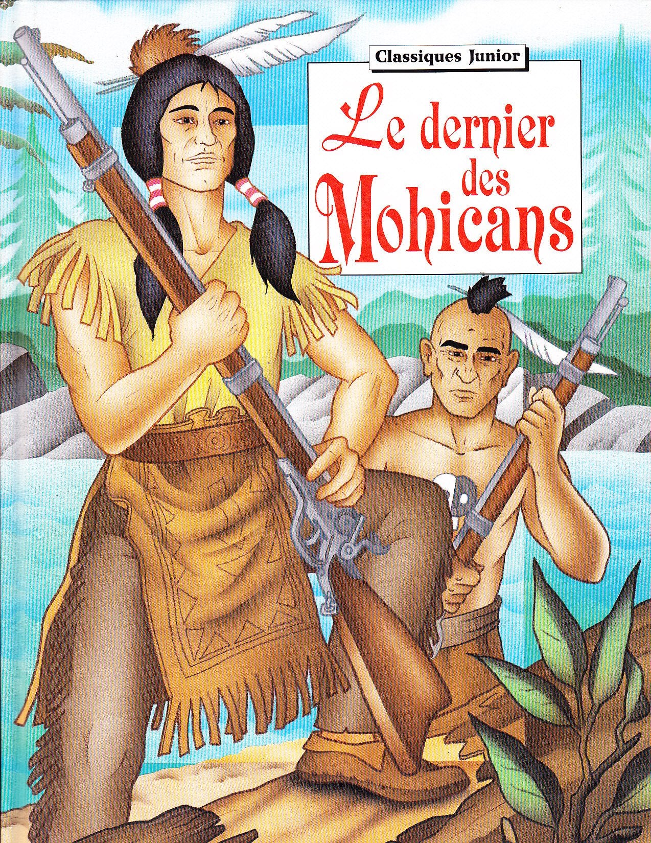 Le Dernier des Mohicans (Last of the Mohicans) -French Language (Classiques Junior) Books
