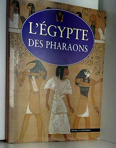 L'Égypte des pharaons (Mythes et civilisations) Books