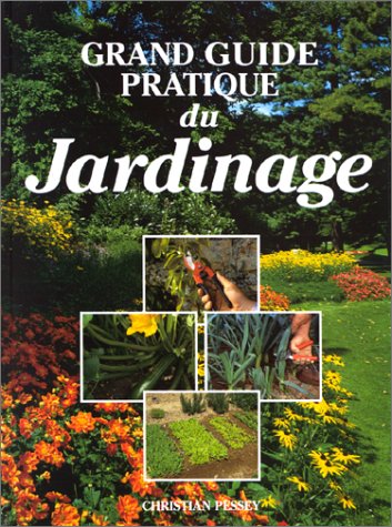 Grand guide pratique du jardinage Books