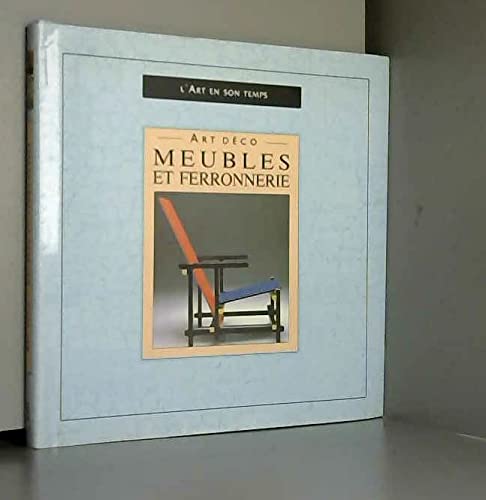 Meubles et ferronnerie Art déco (L'art en son temps) book