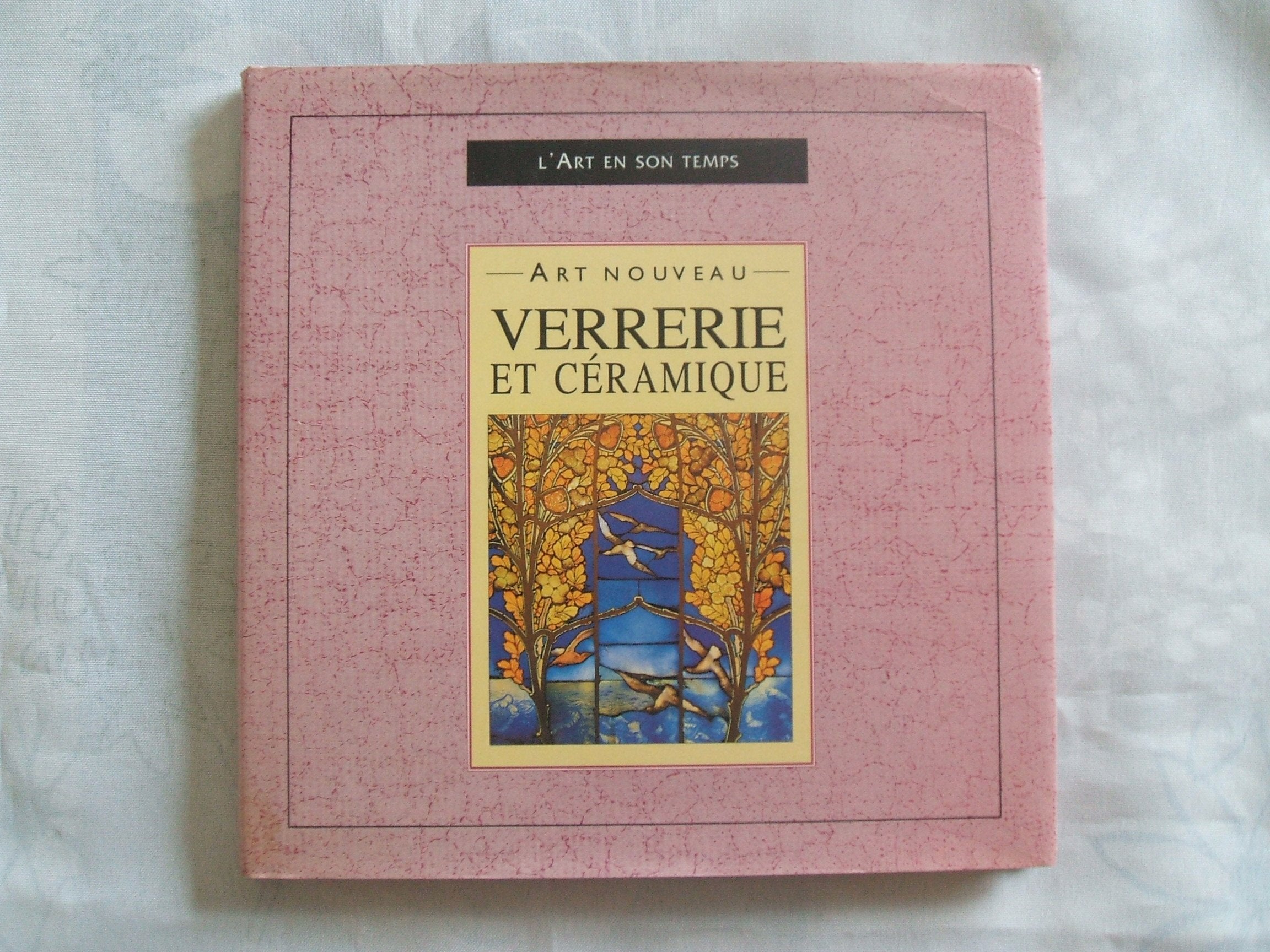 Art nouveau : Verrerie et céramique (L'art en son temps) Books