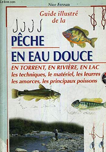 Pêche en eau douce : Guide pratique illustré (L'art de la pêche) book