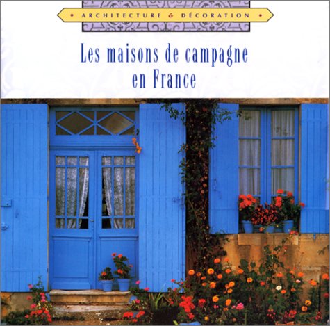 Les maisons de campagne en France Books