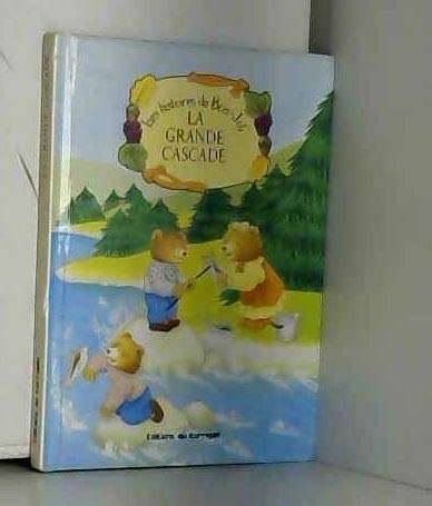 La grande cascade (Les histoires du Bois-Joli) book