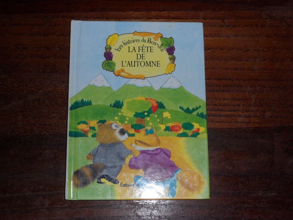La fête de l'automne (Les histoires du Bois-Joli) book