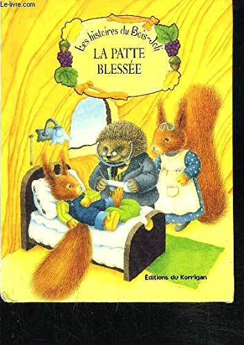 La patte blessée (Les histoires du Bois-Joli) book