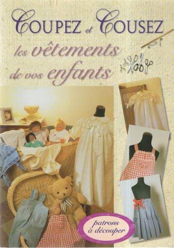 Coupez et cousez - Les vetements de vos enfants Books