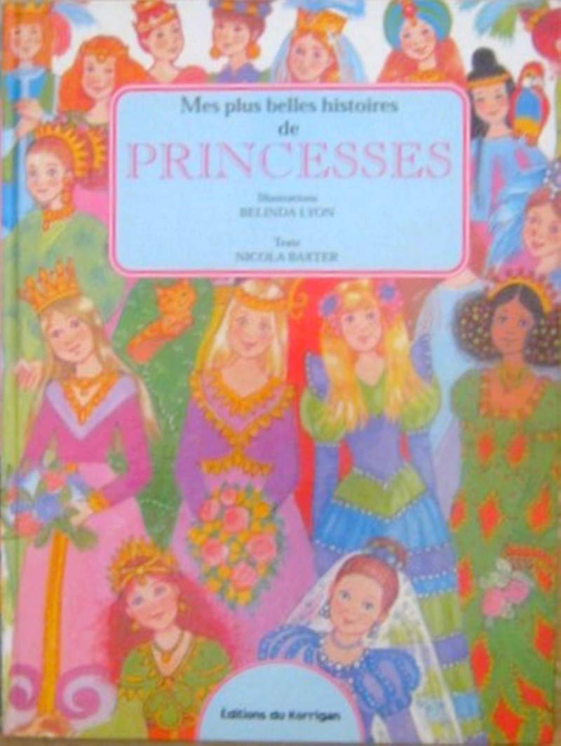 Histoires merveilleuses de princesses : MES PLUS BELLES HISTOIRES DE PRINCESSES book
