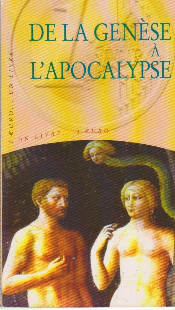 De la Genese a l'Apocalypse book
