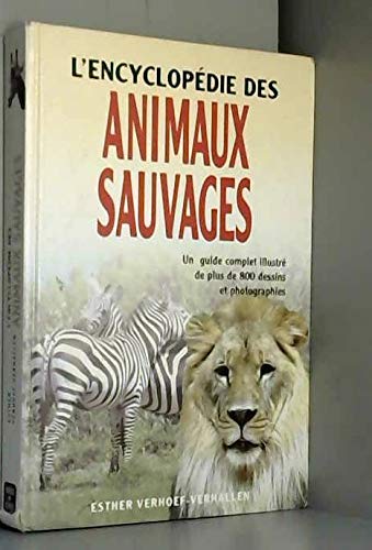 L'encyclopédie des animaux sauvages - Un guide complet illustré de plus de 800 dessins et photographies book