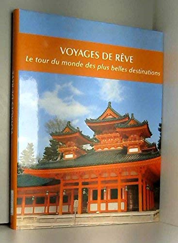 voyages de reve : les plus belles destinations du monde book