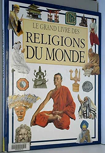 Grand Livre des Religions du Monde (le) book