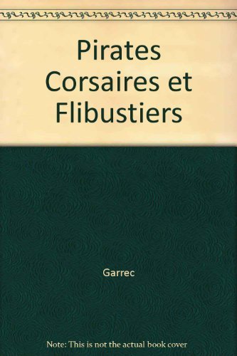 Pirates Corsaires et Flibustiers book