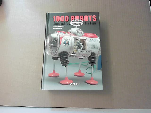1000 ROBOTS / SPACESHIPS AND OTHER TIN TOYS-TRILINGUE book