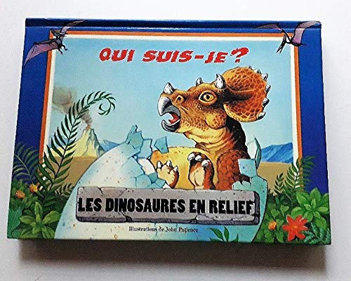 QUI SUIS-JE? LES DINOSAURES EN RELIEF book