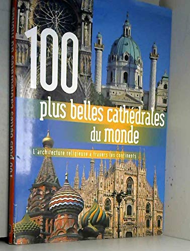 100 Plus Belles Cathedrales du Monde Books