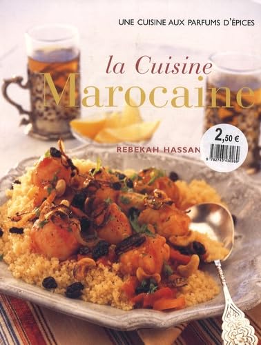 La cuisine marocaine: Saveurs et épices d'Afrique du Nord Books