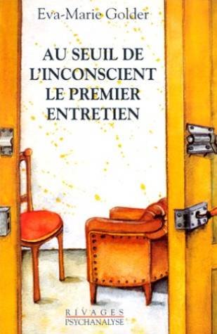 Au seuil de l'inconscient : le premier entretien book